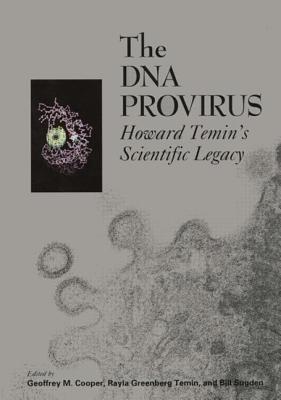 The DNA Provirus: Howard Temin's Scientific Legacy