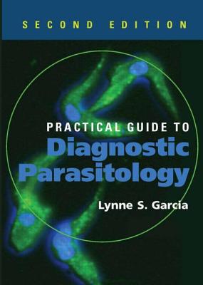 Practical Guide to Diagnostic Parasitology (ASM Books)