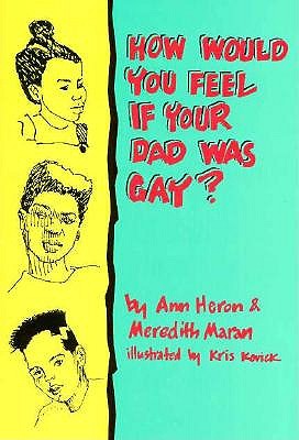 Image for How Would You Feel If Your Dad Was Gay How Would You Feel If Your Dad Was Gay