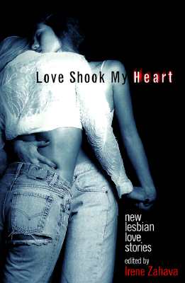 Love Shook My Heart: New Lesbian Love Stories
