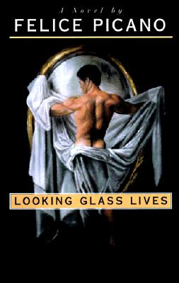 Looking glass lives : a novel