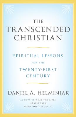 TRANSCENDED CHRISTIAN: SPIRITUAL LESSONS FOR THE TWENTY-FIRST CENTURY