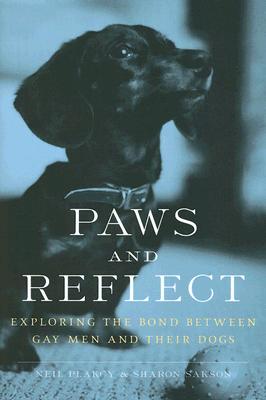 PAWS AND REFLECT EXPLORING THE BOND BETWEEEN GAY MEN AND THEIR DOGS