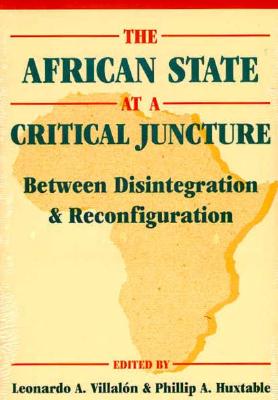 The African State at a Critical Juncture: Between Disintegration and Reconfiguration