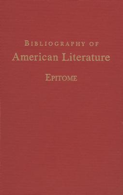 Bibliography of American Literature: Epitome