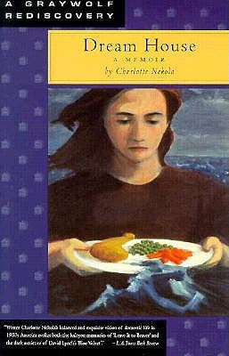Dream House: A Memoir (Graywolf Rediscovery)