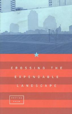 Image for Crossing the Expendable Landscape