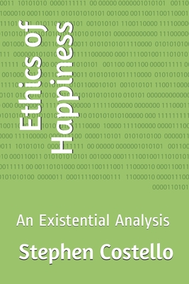 Ethics of Happiness: An Existential Analysis