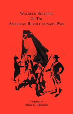 Waldeck Soldiers of the American Revolutionary War Image for Waldeck Soldiers of the American Revolutionary War