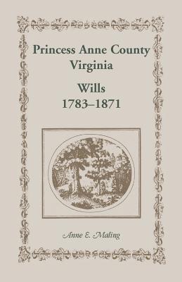 Image for Princess Anne County, Virginia, Wills, 1783-1871