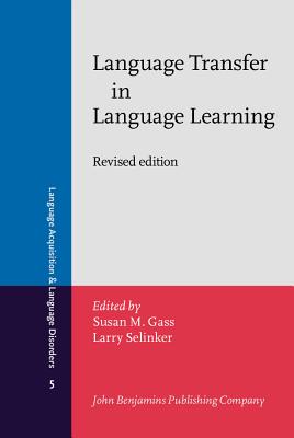 Language Transfer in Language Learning: Revised edition (Language Acquisition and Language Disorders)