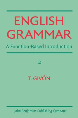 English Grammar: A function-based introduction. Volume II