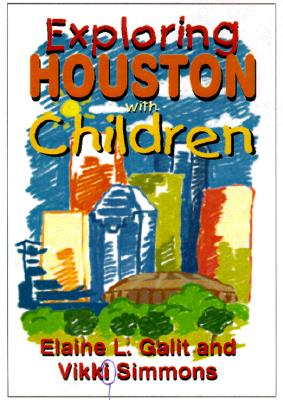 Image for Exploring Houston With Children Exploring Houston With Children