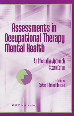 Assessments in Occupational Therapy Mental Health: An Integrative Approach