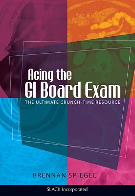 Acing the GI Board Review: The Ultimate Crunch-Time Resourse