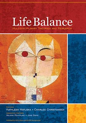 Life Balance: Multidisciplinary Theories and Research