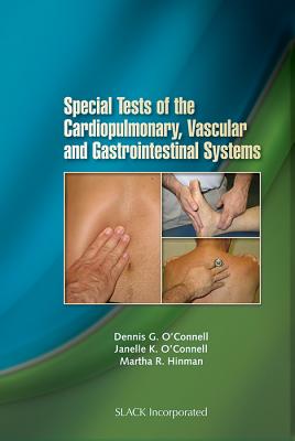 Image for Special Tests of the Cardiopulmonary, Vascular, and Gastrointestinal Systems Special Tests of the Cardiopulmonary, Vascular, and Gastrointestinal Systems