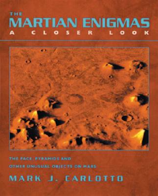 Image for The Martian Enigmas: A Closer Look: The Face, Pyramids, and Other Unusual Objects on Mars Second Edition