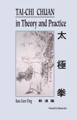 Tai-CHI Chuan in Theory and Practice (Revised)