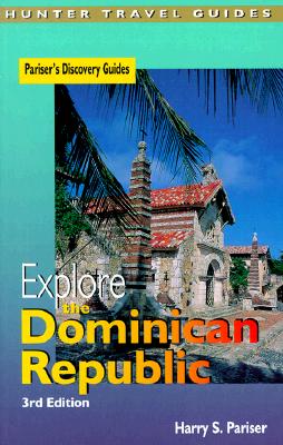 Explore the Dominican Republic - Third Edition