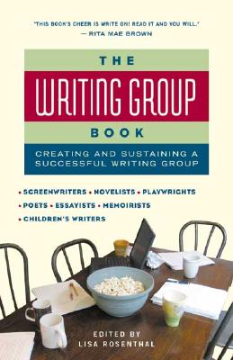 Image for The Writing Group Book: Creating and Sustaining a Successful Writing Group