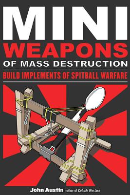 Image for Mini Weapons of Mass Destruction: Build Implements of Spitball Warfare (1)