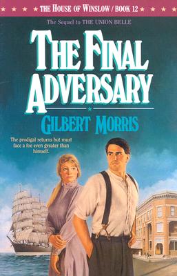 The Final Adversary (House of Winslow)