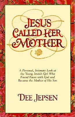 Image for Jesus Called Her Mother Jesus Called Her Mother