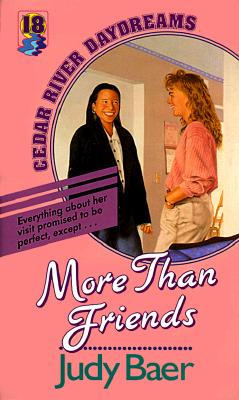 More Than Friends (Cedar River Daydreams #18)