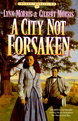 Image for A City Not Forsaken (Cheney Duvall, MD) (Book 3)