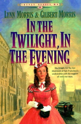 In the Twilight, In the Evening (Cheney Duvall, M.D., Book 6)