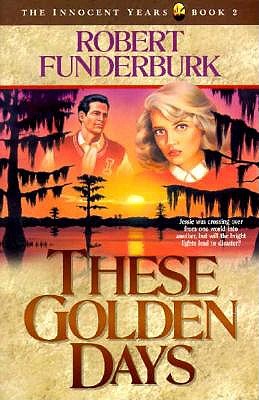 These Golden Days (The Innocent Years, Book 2)