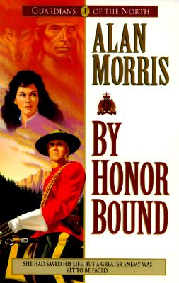 Image for By Honor Bound (Guardians of the North/Alan Morris, 1)
