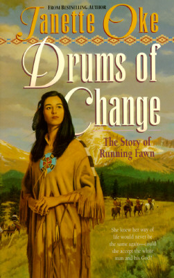 Drums of Change: The Story of Running Fawn (Women of the West)