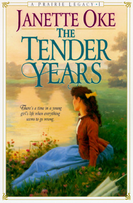 The Tender Years (Prairie Legacy Series #1) (Book 1)