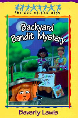 Image for Backyard Bandit Mystery (The Cul-de-Sac Kids #15) (Book 15)