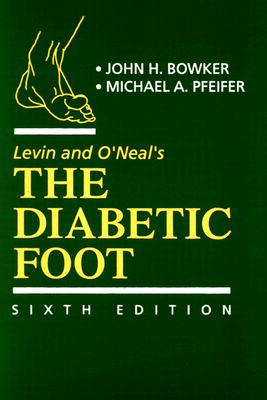 Levin and O'Neal's The Diabetic Foot (Diabetic Foot (Levin & O'Neal's))