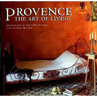 Provence: The Art of Living