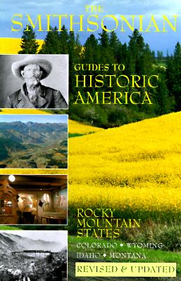 Image for Rocky Mountain States, The: Smithsonian Guides (SMITHSONIAN GUIDES TO HISTORIC AMERICA) Rocky Mountain States, The: Smithsonian Guides (SMITHSONIAN GUIDES TO HISTORIC AMERICA)