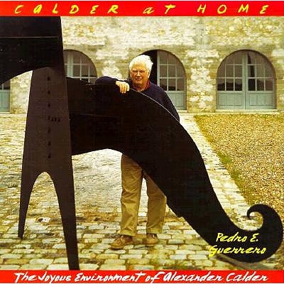 Calder at Home: The Joyous Environment of Alexander Calder