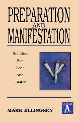 Preparation and Manifestation (Gospel A Texts)