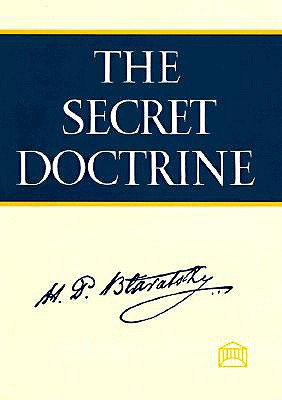 Secret Doctrine: A Synthesis of Science, Religion, and Philosophy (2-Volume Set)