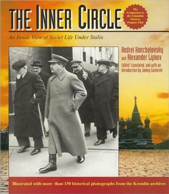 Image for The Inner Circle: An Inside View of Soviet Life Under Stalin The Inner Circle: An Inside View of Soviet Life Under Stalin