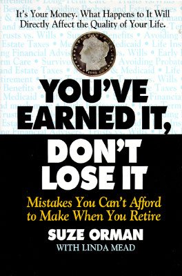 Image for You've Earned It, Don't Lose It : Mistakes You Can't Afford to Make When You Retire