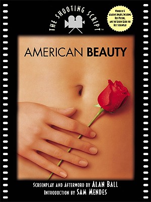 American Beauty: The Shooting Script (Newmarket Shooting Script)