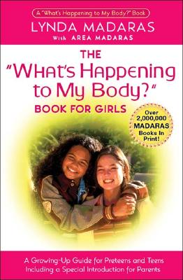 Image for The What's Happening To My Body? Book For Girls: A Growing Up Guide For Parents and Daughters