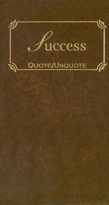 Image for Success: Quotes of Inspiration (Quote Unquote)