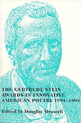 The Gertrude Stein Awards in Innovative American Poetry ((Gertrude Stein Awards in Innovative Poetry 1994-1995))