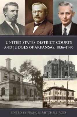 United States District Courts and Judges of Arkansas, 18361960