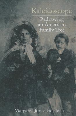 Kaleidoscope: Redrawing an American Family Tree
